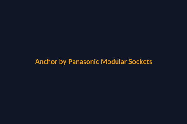 Anchor Modular Sockets available at Raguveer Electric Talala
